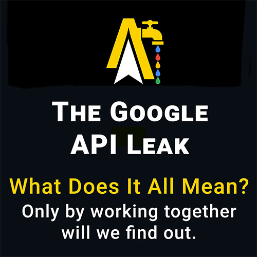 The Google API Leak - Only by working together will we find out what it all means.